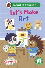 Buy Ladybird Class Let's Make Art: Read It Yourself - Level 2 Developing Reader