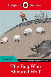 Buy Ladybird Readers Level 4 - The Boy Who Shouted Wolf