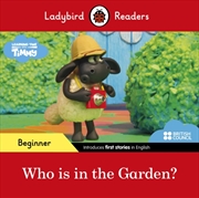 Buy Ladybird Readers Beginner Level - Timmy Time - Who Is In The Garden?