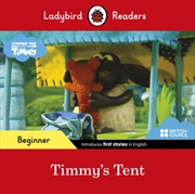 Buy Ladybird Readers Beginner Level - Timmy Time - Timmy's Tent