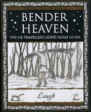 Buy Bender Heaven: The Uk Traveller's Good Home Guide