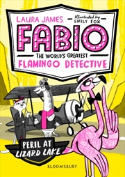 Buy Fabio The World's Greatest Flamingo Detective: Peril At Lizard Lake
