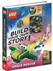 Buy Lego Books: Build Your Own Story: Space Rescue (With Over 100 Lego Bricks And Exclusive Models To Bu