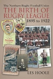 Buy The The Northern Football Rugby Union : The Birth Of Rugby League 1895-1922