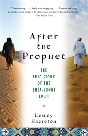 Buy After The Prophet : The Epic Story Of The Shia-Sunni Split In Islam