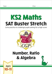 Buy Ks2 Maths Sat Buster Stretch: Number, Ratio & Algebra (For The 2026 Tests)