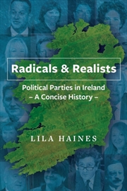 Buy Radicals & Realists : Political Parties In Ireland: A Concise History