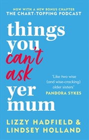 Buy Things You Can't Ask Yer Mum : Now With A New Bonus Chapter