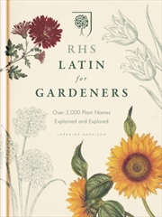 Buy Rhs Latin For Gardeners : More Than 1,500 Essential Plant Names And The Secrets They Contain