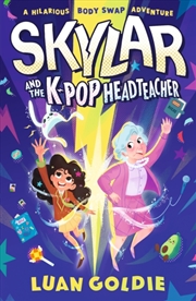 Buy Skylar And The K-Pop Headteacher