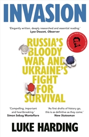 Buy Invasion : Russia’S Bloody War And Ukraine’S Fight For Survival