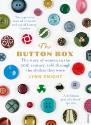 Buy The Button Box : The Story Of Women In The 20th Century Told Through The Clothes They Wore