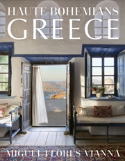 Buy Haute Bohemians: Greece : Interiors, Architecture, And Landscapes
