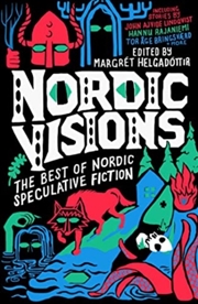 Buy Nordic Visions: The Best Of Nordic Speculative Fiction