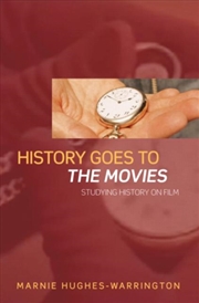 Buy History Goes To The Movies : Studying History On Film