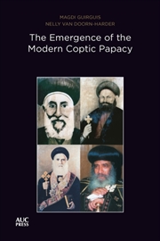 Buy The Emergence Of The Modern Coptic Papacy : The Popes Of Egypt, Volume 3