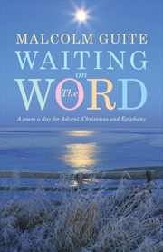 Buy Waiting On The Word : A Poem A Day For Advent, Christmas And Epiphany