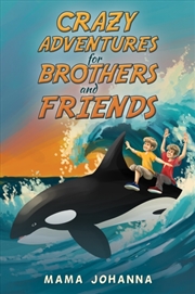 Buy Crazy Adventures For Brothers And Friends