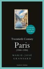 Buy Twentieth Century Paris : 1900-1950: A Literary Guide For Travellers