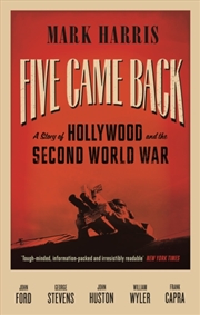 Buy Five Came Back : A Story Of Hollywood And The Second World War