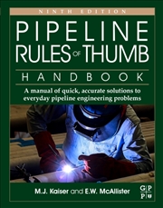 Buy Pipeline Rules Of Thumb Handbook : A Manual Of Quick, Accurate Solutions To Everyday Pipeline Engine