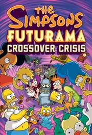 Buy The Simpsons Futurama Crossover Crisis