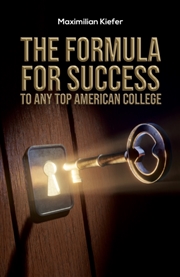Buy The Formula For Success To Any Top American College