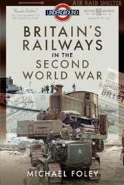 Buy Britain's Railways In The Second World War