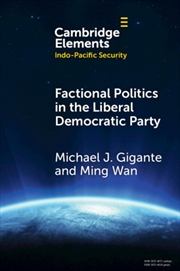 Buy Factional Politics In The Liberal Democratic Party : Explaining Change And Continuity In Japan's Eco