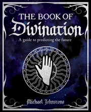 Buy The Book Of Divination : A Guide To Predicting The Future