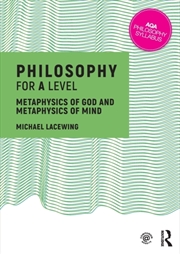 Buy Philosophy For A Level : Metaphysics Of God And Metaphysics Of Mind