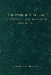 Buy The Apostolic Fathers – Greek Texts And English Translations