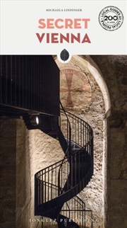 Buy Secret Vienna Guide : A Guide To The Unusual And Unfamiliar