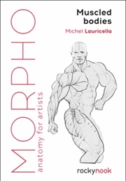 Buy Morpho Muscled Bodies : Anatomy For Artists