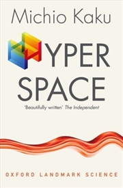 Buy Hyperspace : A Scientific Odyssey Through Parallel Universes, Time Warps, And The Tenth Dimension