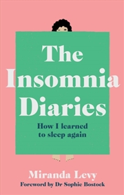 Buy The Insomnia Diaries : How I Learned To Sleep Again