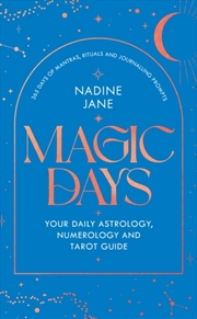 Buy Magic Days : Your Daily Astrology, Numerology And Tarot Guide