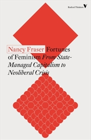 Buy Fortunes Of Feminism : From State-Managed Capitalism To Neoliberal Crisis