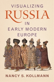 Buy Visualizing Russia In Early Modern Europe
