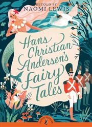 Buy Hans Christian Andersen's Fairy Tales : Retold By Naomi Lewis