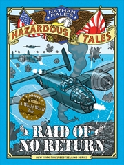 Buy Raid Of No Return (Nathan Hale's Hazardous Tales #7) : A World War Ii Tale Of The Doolittle Raid