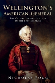 Buy Wellington's American General : The Oldest Serving Soldier In The British Army