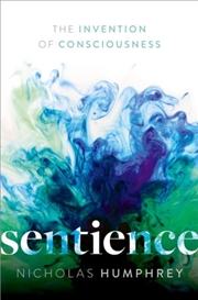 Buy Sentience : The Invention Of Consciousness