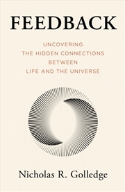 Buy Feedback : Uncovering The Hidden Connections Between Life And The Universe