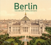 Buy Berlin Then And Now (R) : Damals Und Heute