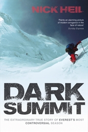 Buy Dark Summit : The Extraordinary True Story Of Everest's Most Controversial Season