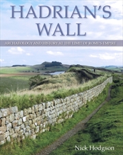 Buy Hadrian's Wall : Archaeology And History At The Limit Of Rome's Empire