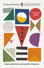 Buy The Zoo Of The New : A Book Of Exceptional Poems From Sappho To Paul Muldoon