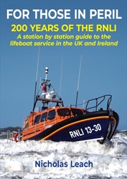 Buy For Those In Peril : 200 Years Of The Rnli: A Station By Station Guide To The Lifeboat Service In Th