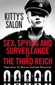 Buy Kitty's Salon : Sex, Spying And Surveillance In The Third Reich